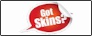 Got Skins?