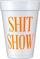 Shit Show (Neon Orange) Foam Cups