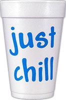 just chill (Blue) Foam Cups