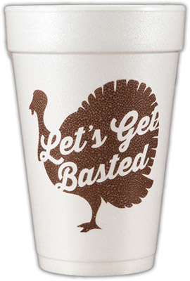 Let's Get Basted (Brown) Foam Cups Let's Get Basted (Brown) Foam Cups