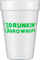 Drunkin' Grownups (Green) Foam Cups