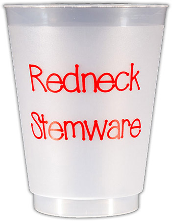 Redneck Stemware (Red) Reusable and Shatterproof Cups