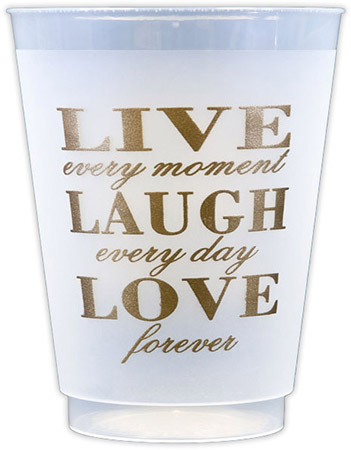 Live Laugh Love (Gold) Resuable and Shatterproof Cups