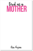 Mom Note Pads by iDesign - Tired as a Mother