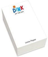 Notepads by iDesign - Dink of the Day (Chunky)