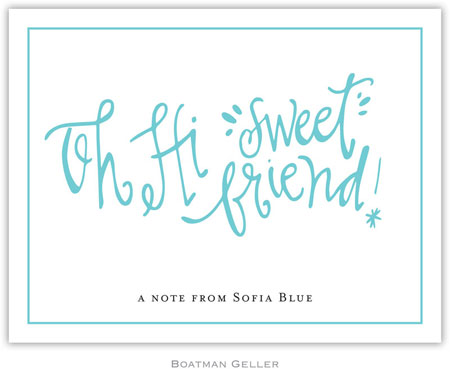 Boatman Geller Stationery - Oh Hi Sweet Friend (Folded) Boatman Geller Stationery - Oh Hi Sweet Friend (Folded)