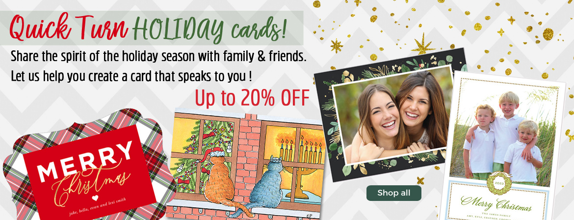 Quick Turn Holiday Cards - share the holiday spirit at up to 20% off